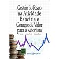 Ler Gestão do Risco na Atividade Bancária e Geração De, do autor Andrea Sironi; Andrea Resti