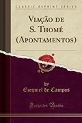 Ler Viação de S. Thomé (Apontamentos) (Classic Reprint), do autor Ezequiel de Campos Ler Viação de S. Thomé (Apontamentos) (Classic Reprint), do autor Ezequiel de Campos
