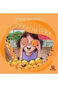 Ler O nome das coisas: Compras na feira, do autor Felipe Denardi Ler O nome das coisas: Compras na feira, do autor Felipe Denardi
