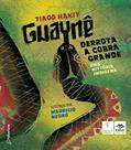 Ler Guaynê derrota a cobra grande: Uma história indígena, do autor Tiago Hakiy Ler Guaynê derrota a cobra grande: Uma história indígena, do autor Tiago Hakiy