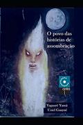 Ler O Povo das Histórias de Assombração, do autor Uziel Guaynê; Yaguarê Yamã Ler O Povo das Histórias de Assombração, do autor Uziel Guaynê; Yaguarê Yamã