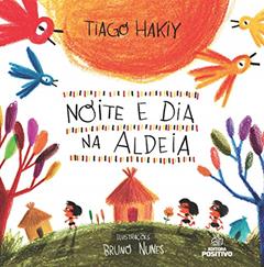 Noite e Dia na Aldeia, do autor Tiago Hakiy