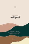 Ler Para o Coração inseguro: Devocionais sobre vergonha, fracasso e restauração (Devocionais para o coração), do autor Edward T. Welch Ler Para o Coração inseguro: Devocionais sobre vergonha, fracasso e restauração (Devocionais para o coração), do autor Edward T. Welch