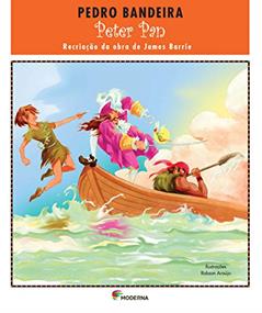 Peter Pan: Recriação da obra de James Barrie, do autor Pedro Bandeira