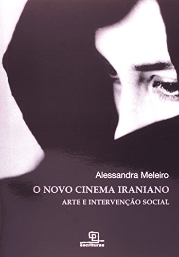 Ler O Novo Cinema Iraniano, do autor Alessandra Meleiro