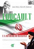Ler Foucault e a Revolução Iraniana, do autor Janet Afary; Kevin B. Anderson