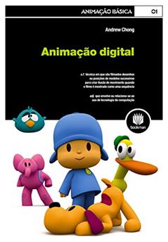 Animação Digital: Animação Básica 1, do autor Andrew Chong