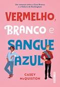 Ler Vermelho, branco e sangue azul, do autor Casey McQuiston