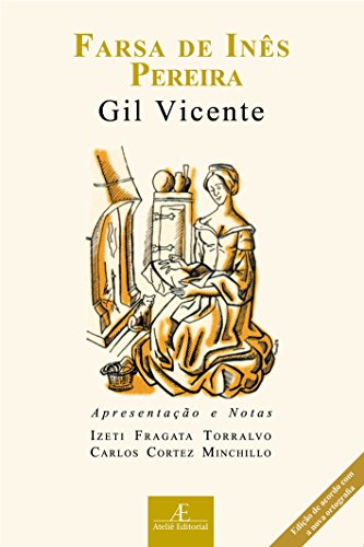 Ler Farsa de Inês Pereira, do autor Gil Vicente Ler Farsa de Inês Pereira, do autor Gil Vicente