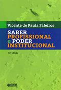 Ler Saber profissional e poder institucional, do autor Vicente de Paula Faleiros