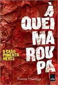 Ler À queima roupa: O caso Pimenta Neves, do autor Vicente Vilardaga