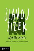 Ler Acontecimento: Uma viagem filosófica através de um conceito, do autor Slavoj Zizek