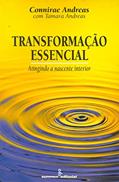 Ler Transformacao essencial: atingindo a nascente interior, do autor Connirae Andreas Ler Transformacao essencial: atingindo a nascente interior, do autor Connirae Andreas