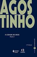 Ler Cidade de Deus - Parte I: Livros I a X, do autor Santo Agostinho Ler Cidade de Deus - Parte I: Livros I a X, do autor Santo Agostinho