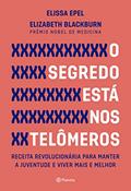 Ler O segredo está nos telômeros - 2ª edição, do autor Elissa Epel; Elizabeth Blackburn Ler O segredo está nos telômeros - 2ª edição, do autor Elissa Epel; Elizabeth Blackburn