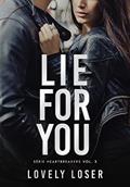 Ler Lie For You: Um romance cão e gato, do autor Lovely Loser