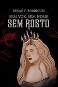 Ler Sem Voz, Sem Nome, Sem Rosto, do autor Renan F. Rodrigues