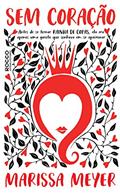 Ler Sem coração, do autor Marissa Meyer Ler Sem coração, do autor Marissa Meyer