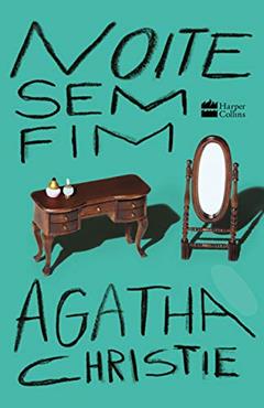 Noite sem fim, do autor Agatha Christie