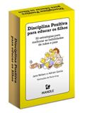 Ler Disciplina positiva para educar os filhos: 52 estratégias para melhorar as habilidades de mães e pais, do autor Jane Nelsen