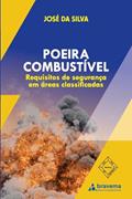 Ler Poeira Combustível: Requisitos de segurança em, áreas classificadas+F23, do autor J. da SILVA Ler Poeira Combustível: Requisitos de segurança em, áreas classificadas+F23, do autor J. da SILVA