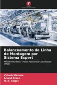 Ler Balanceamento de Linha de Montagem por Sistema Expert: Método Heurístico - Pesos Posicionais Classificados (RPW), do autor Vidosh Mahate; Anand Bisen; N. K. Sagar