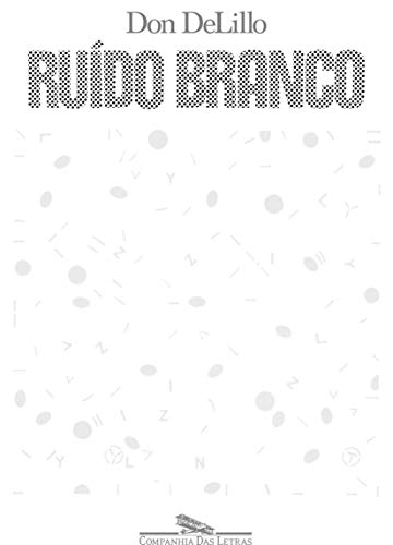 Ler Ruído branco, do autor Don DeLillo