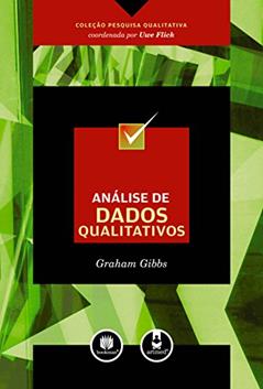 Análise de Dados Qualitativos, do autor Graham Gibbs; Uwe Flick