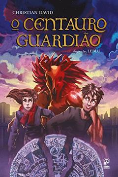O Centauro Guardião, do autor Christian David