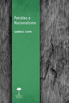 Petróleo e nacionalismo, do autor Gabriel Cohn