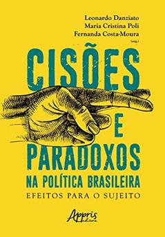 Cisões e paradoxos na política brasileira: efeitos para o sujeito, do autor Fernanda Costa-Moura