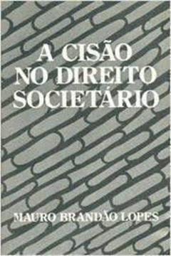 A Cisao No Direito Societario (Portuguese Edition), do autor Mauro Brandao Lopes