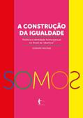 Ler A construção da igualdade-política e identidade homossexual no Brasil da "abertura", do autor Edward Macrae