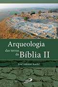 Ler Arqueologia das terras da Bíblia II: Entrevista com os arqueólogos Israel Finkelstein e Amihai Mazar (Arqueologia da Bíblia), do autor José Ademar Kaefer Ler Arqueologia das terras da Bíblia II: Entrevista com os arqueólogos Israel Finkelstein e Amihai Mazar (Arqueologia da Bíblia), do autor José Ademar Kaefer