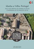 Ler Idanha-a-Velha. Portugal. : PAÇO DOS BISPOS DE IDANHA-A-VELHA (CAMPANHA DE ESCAVAÇÃO 2014), do autor Isabel Sánchez Ramos; Jorge Morín de Pablos
