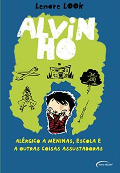 ALVIN HO SERIES 1 ALERGICO A MENINAS,ESCOLAS E A, do autor LENORE LOOK