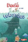 Ler Dedé e os tubarões, do autor Alessandra Roscoe; Leo Cunha