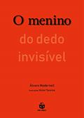 Ler O menino do dedo invisível, do autor Álvaro Modernell Ler O menino do dedo invisível, do autor Álvaro Modernell