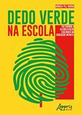 Ler Dedo verde na escola: cultivando a alfabetização ecológica na educação infantil, do autor Mônica Pilz Borba