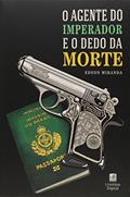 Ler O Agente do Imperador e o Dedo da Morte, do autor Miranda Edson