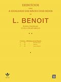 Ler EXERCÍCIOS PARA IGUALDADE DAS MÃOS E DOS DEDOS, do autor L. BENOIT Ler EXERCÍCIOS PARA IGUALDADE DAS MÃOS E DOS DEDOS, do autor L. BENOIT
