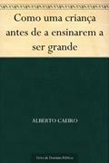 Ler Como uma criança antes de a ensinarem a ser grande, do autor Alberto Caeiro Ler Como uma criança antes de a ensinarem a ser grande, do autor Alberto Caeiro