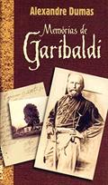 Ler Memórias de Garibaldi, do autor Alexandre Dumas