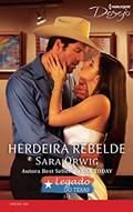 Ler Herdeira Rebelde (Harlequin Desejo Livro 206), do autor Sara Orwig Ler Herdeira Rebelde (Harlequin Desejo Livro 206), do autor Sara Orwig