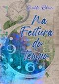Ler Na Feitura do Tempo, do autor Zenilda Ribeiro