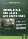 Ler Responsabilidade Tributária do Sócio-Administrador, do autor Zenildo Bodnar Ler Responsabilidade Tributária do Sócio-Administrador, do autor Zenildo Bodnar