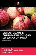 Ler VARIABILIDADE E CONTROLE DE FUNGOS DA SARNA DA MAÇÃ: Estudo Invitro, do autor Tamanna Gul; Syed Jawad Ahmad Shah; Rifat Jahan