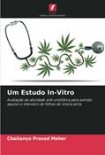 Ler Um Estudo In-Vitro: Avaliação da atividade anti-urolitítica para extrato aquoso e etanolico de folhas de Uraria picta, do autor Chaitanya Prasad Meher