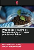 Ler Propagação Invitro de Bacopa monnieri - uma planta medicinal, do autor Meesala Krishna Murthy; Pratima Khandayataray Ler Propagação Invitro de Bacopa monnieri - uma planta medicinal, do autor Meesala Krishna Murthy; Pratima Khandayataray