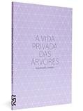 Ler A Vida Privada das Arvores, do autor Alejandro Zambra